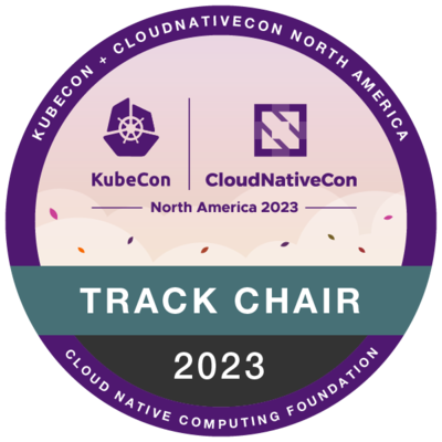 Track Chair: KubeCon + CloudNativeCon North America 2023