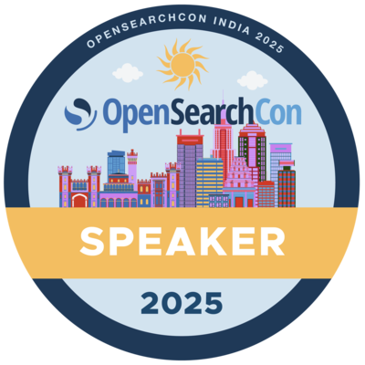 Speaker: OpenSearchCon India 2025