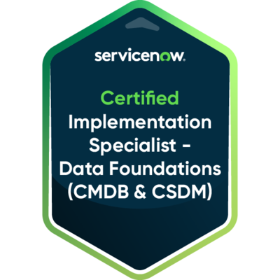 Certified Implementation Specialist - Data Foundations (CMDB and CSDM) (CIS-DF(CMDB and CSDM))