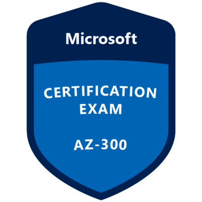 AZ-300 Microsoft Azure Architect Technologies
