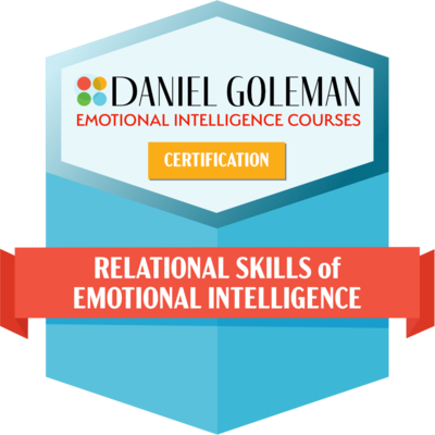 Daniel Goleman Emotional Intelligence Courses: Relational Skills