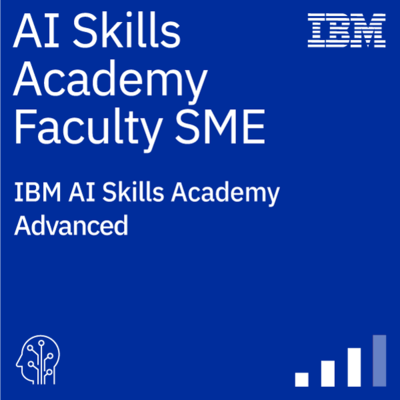 IBM AI Skills Academy Faculty SME