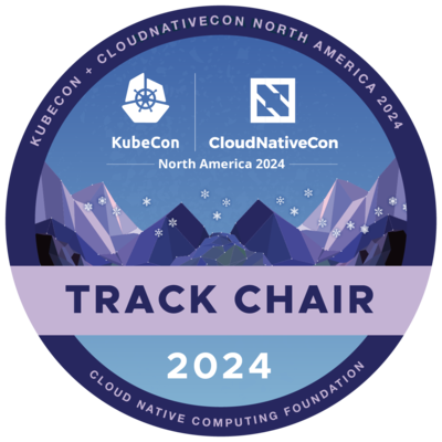 Track Chair: KubeCon + CloudNativeCon North America 2024