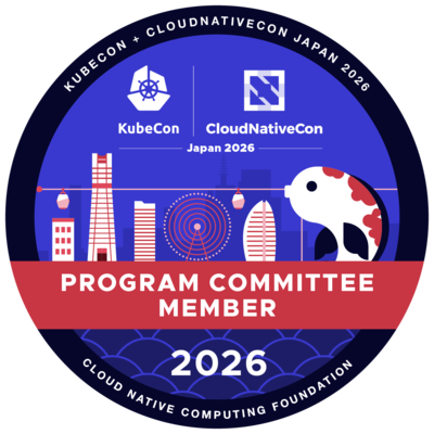 Program Committee Member: KubeCon + CloudNativeCon Japan 2026