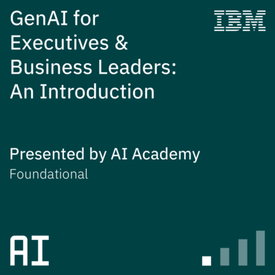 GenAI for Executives & Business Leaders: An Introduction