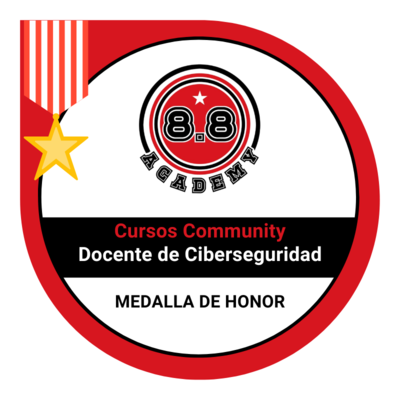 Docente de Ciberseguridad de 8.8 Academy – Medalla de Honor (Cursos Community)