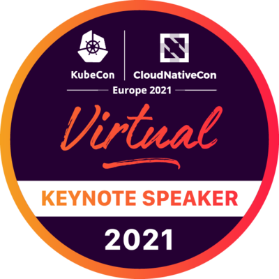 Keynote Speaker: KubeCon + CloudNativeCon Europe 2021