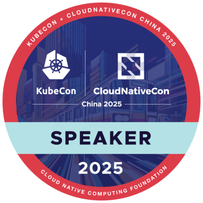 Speaker: KubeCon + CloudNativeCon China 2025